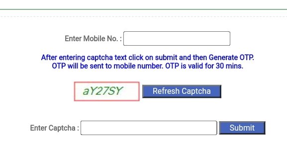 after entering captcha text click on submit and then generate otp. otp will be sent to mobile number, otp is valid for 30 mins.  